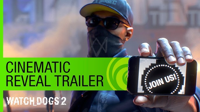 Watch Dogs 2 Trailer 4K: The Ultimate Visual Experience and New Updates