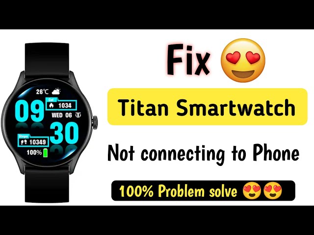 Troubleshooting Titan Smart Watch Connection to Phone (Tamil Guide)