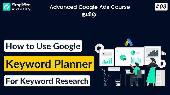 Mastering Google Keyword Planner: How to Use It Effectively in Tamil