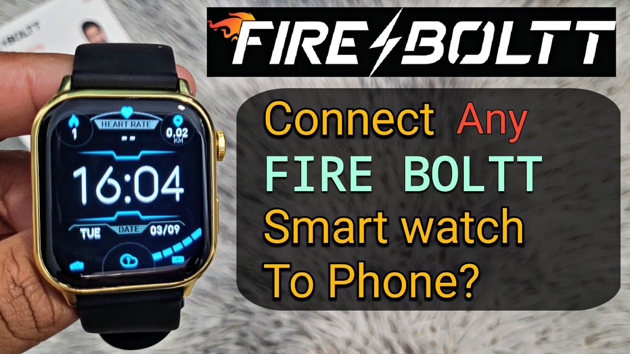 fire boltt 080 smart watch connect to android