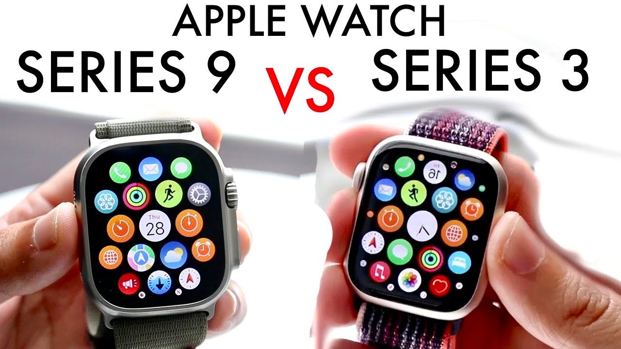 Apple Watch Series 9 vs Series 3: Key Differences You Need to Know