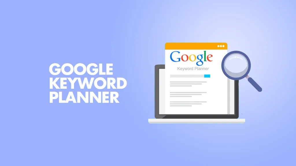 Google Keyword Planner Free Guide 2023: Maximize Your SEO Strategy