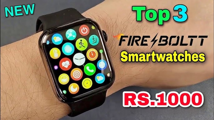 Fire Boltt Android Smartwatches Under ₹1000: Best Budget Options