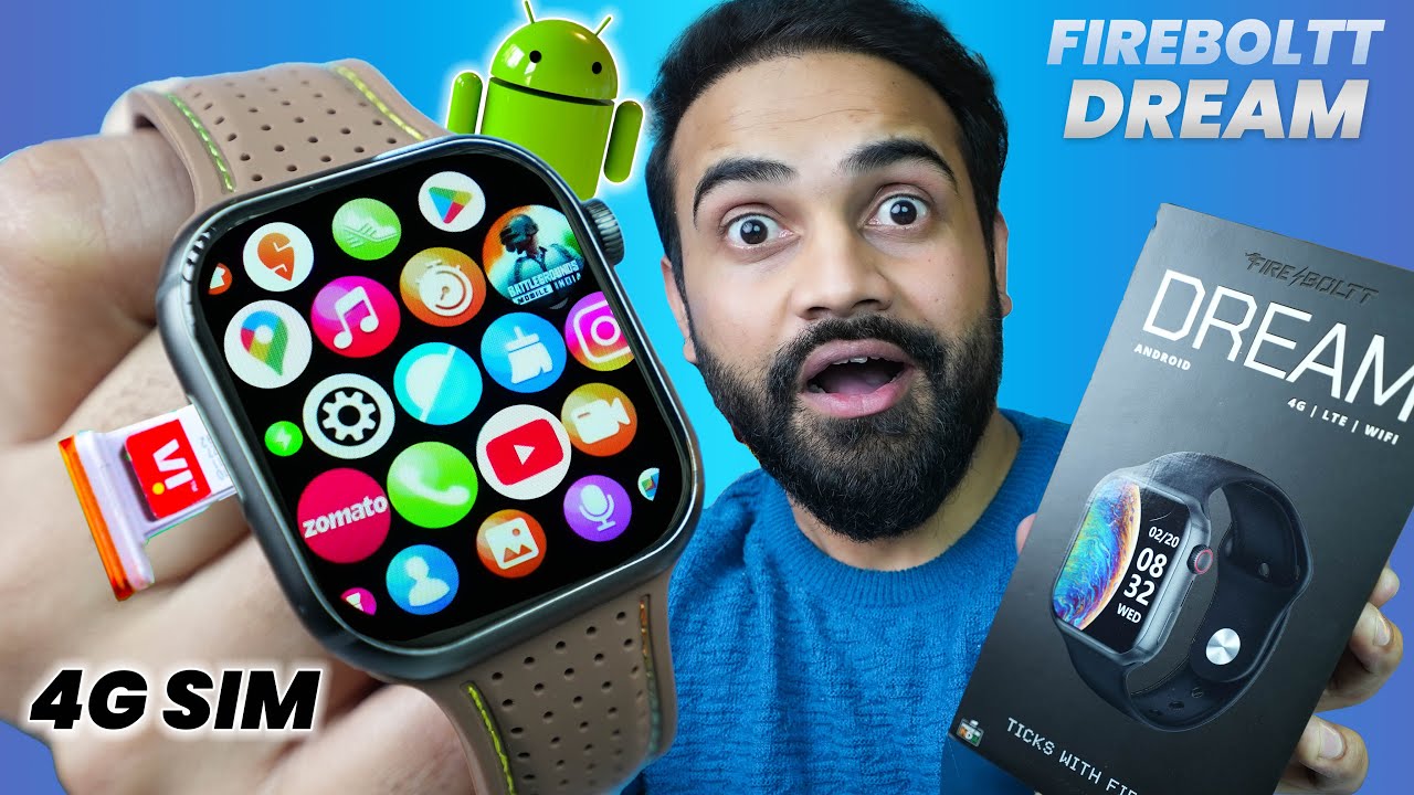 fire boltt 4g android smartwatch unboxing