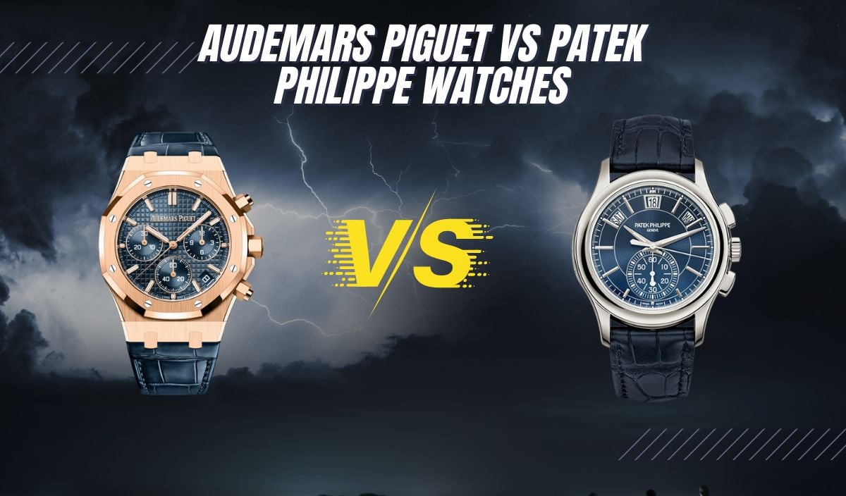 Patek Philippe vs Audemars Piguet: Which Luxury Watch Brand Reigns Supreme?