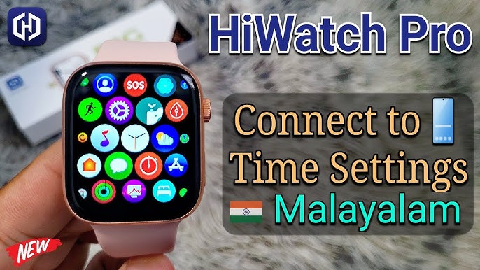 How to Connect Your HiWatch Pro Smartwatch to Phone in Malayalam