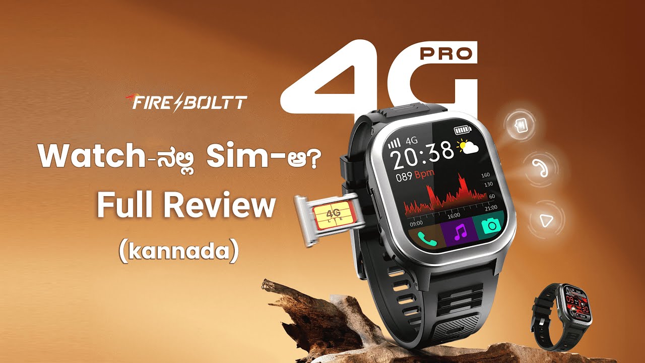 Fire-Boltt 4G Smartwatch with SIM Card: Best Deal and Features Explained in Kannada