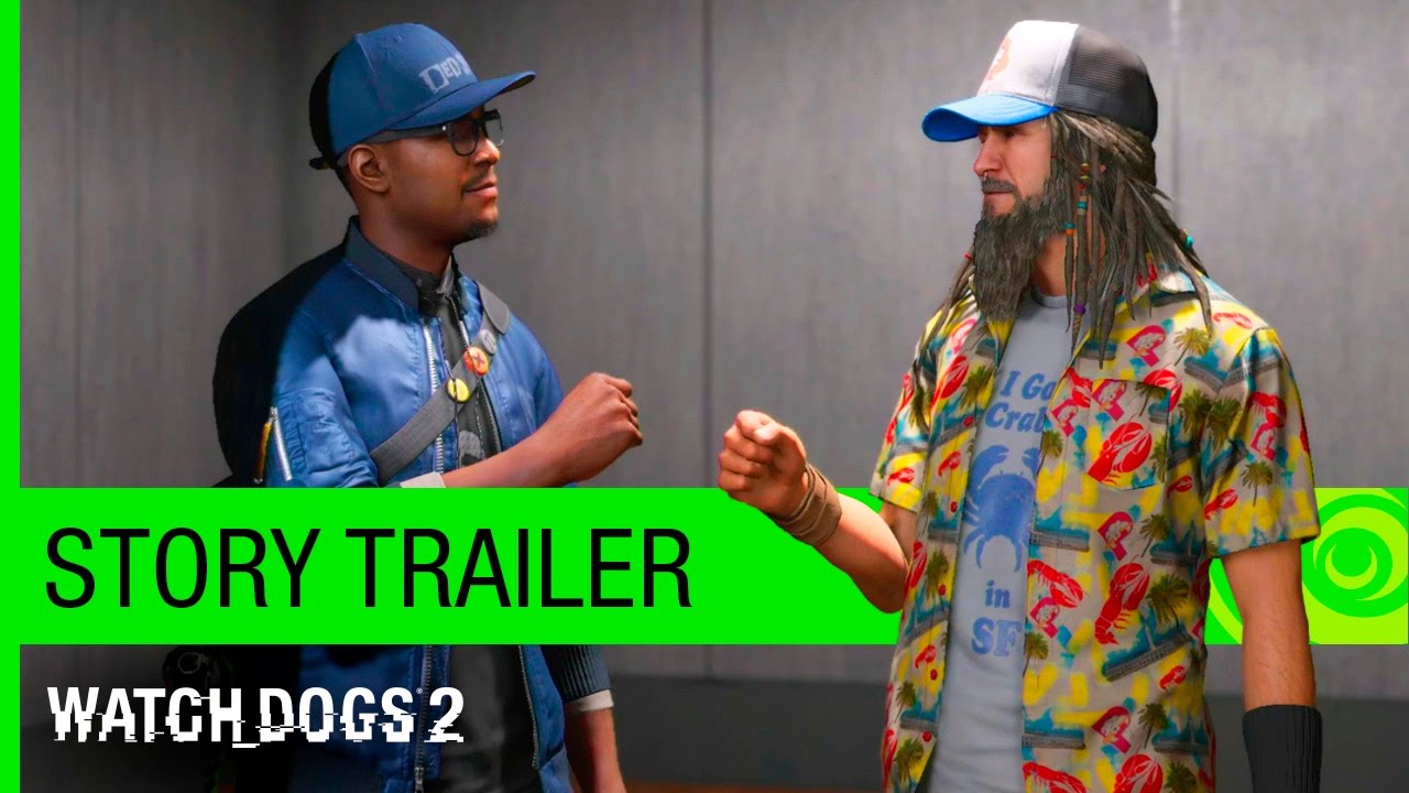 Watch Dogs 2 Story Trailer Revealed: Our Honest Reaction and Impressions