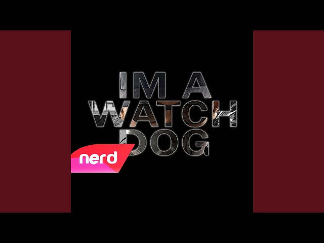 Watch Dogs 2 Song Im A Watch Dog by NerdOut – Ultimate Gaming Anthem