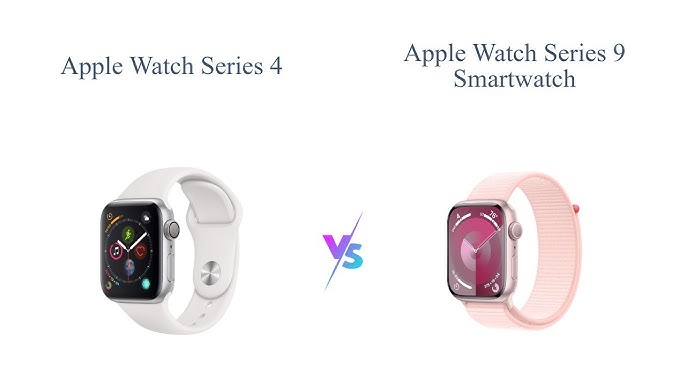 apple watch series 9 vs apple watch series 4